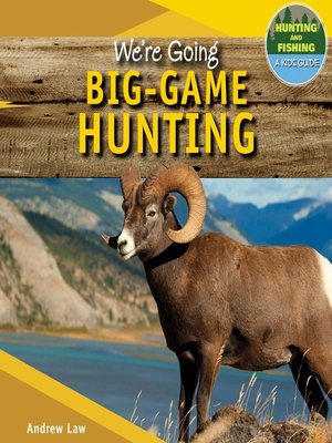 cover image of We're Going Big-Game Hunting